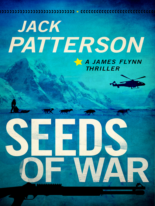 Title details for Seeds of War by Jack Patterson - Available